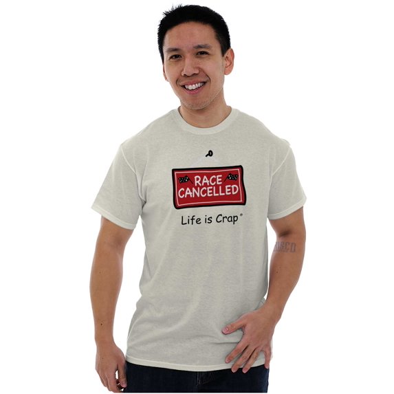 Racing Mens T-Shirts T Shirts Tees Tshirt Life is Crap Race Cancelled Funny
