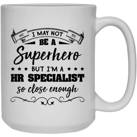 

I m A Hr Specialist Coffee Mug Cold Brew Coffee Mug 15 oz