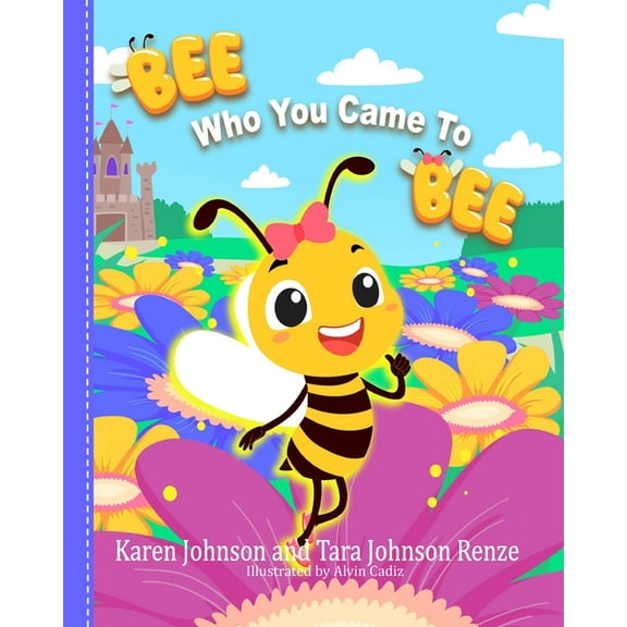 Bee Who You Came To Bee, (Paperback)