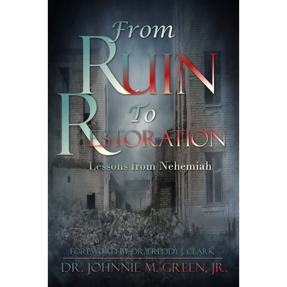 From Ruin to Restoration, (Paperback)