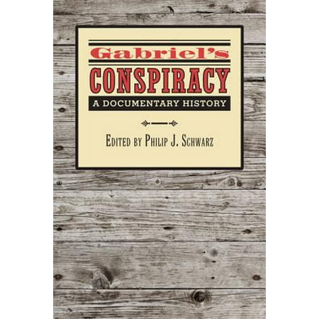 Gabriel's Conspiracy : A Documentary History (The Best 911 Conspiracy Documentaries)