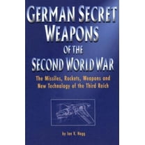 Pre-Owned German Secret Weapons of World War II (Greenhill Military Paperbacks) (Paperback) 1853675105 9781853675102