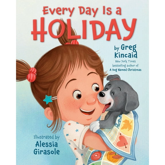Every Day Is a Holiday, (Hardcover)