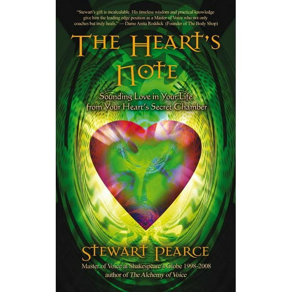 The Heart's Note: Sounding Love in Your Life from Your Heart's Secret Chamber, (Paperback)