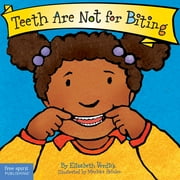 ELIZABETH VERDICK; MARIEKA HEINLEN Teeth Are Not for Biting (Board Book)