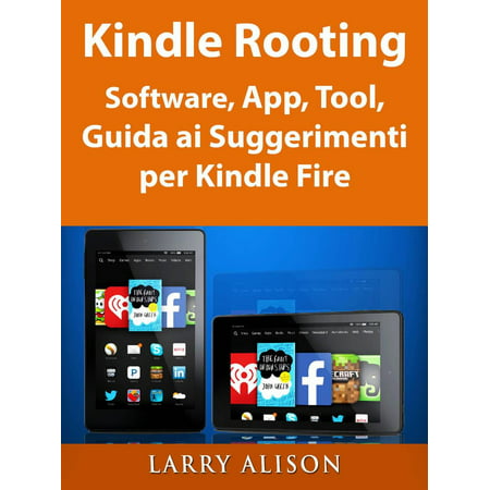 Kindle Rooting Software, App, Tool, Guida ai Suggerimenti per Kindle Fire - (Best Root Tether App)