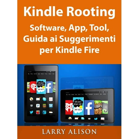 App Vpn Firewall - Kindle Rooting Software, App, Tool, Guida ai Suggerimenti per Kindle Fire - eBook