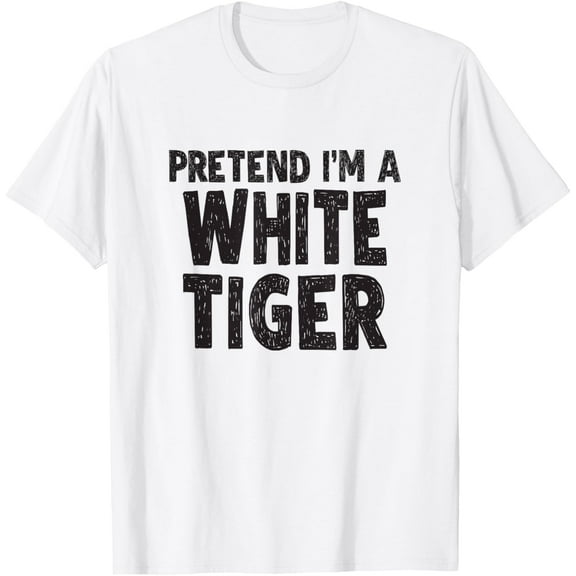 Pretend I'm A White Tiger T-Shirt Easy Halloween Costume T-Shirt