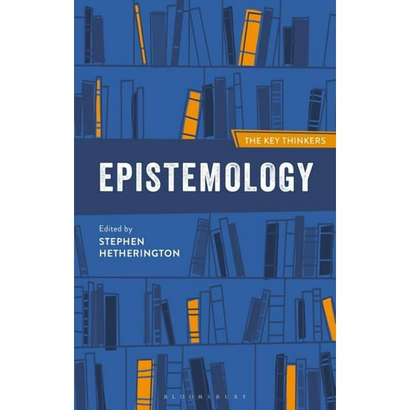 Key Thinkers Epistemology: The Key Thinkers, (Paperback)