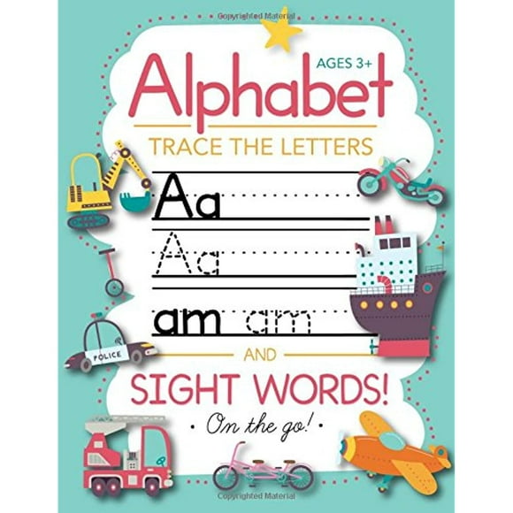 Trace Letters Of The Alphabet and Sight Words (On The Go): Preschool Practice Handwriting Workbook: Pre K, Kindergarten and Kids Ages 3-5 Reading And Writing