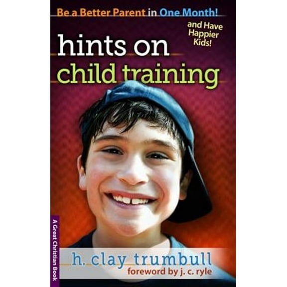 Hints On Child Training (Paperback) by J C Ryle