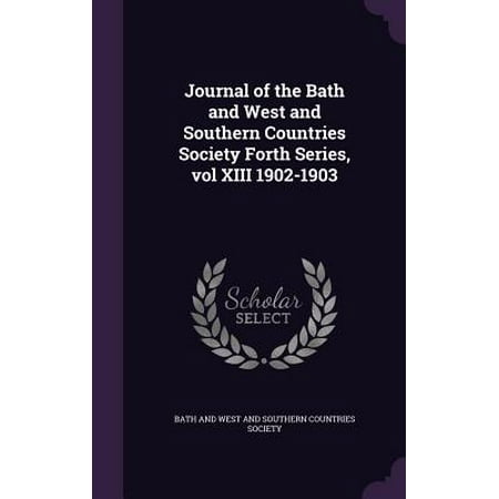 - Journal of the Bath and West and Southern Countries Society Forth Series, Vol XIII 1902-1903