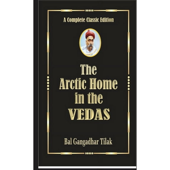 The Arctic Home In The Vedas, (Hardcover)