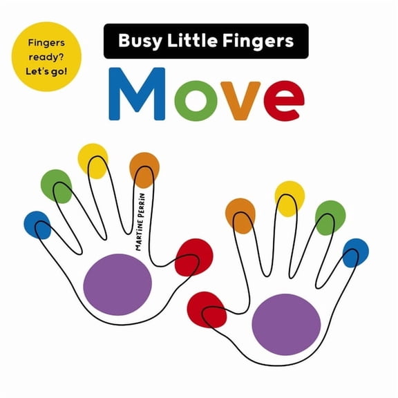 Busy Little Fingers Move, (Board Book)