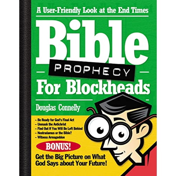 Pre-Owned Bible Prophecy for Blockheads: A User-Friendly Look at the End Times Paperback