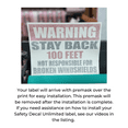 Warning Stay Back 200FT Not Responsible Broken Windshields, , OSHA ...