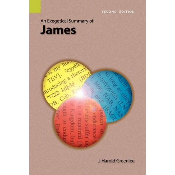 An Exegetical Summary of James, 2nd Edition (Paperback)