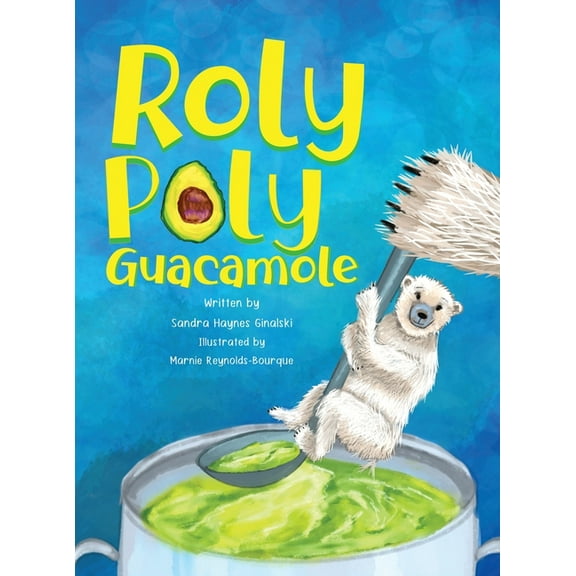 Roly Poly Guacamole, (Hardcover)