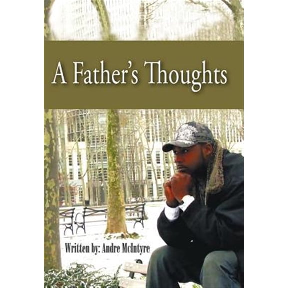 Pre-Owned A Father's Thoughts (Hardcover) by Andre McIntyre