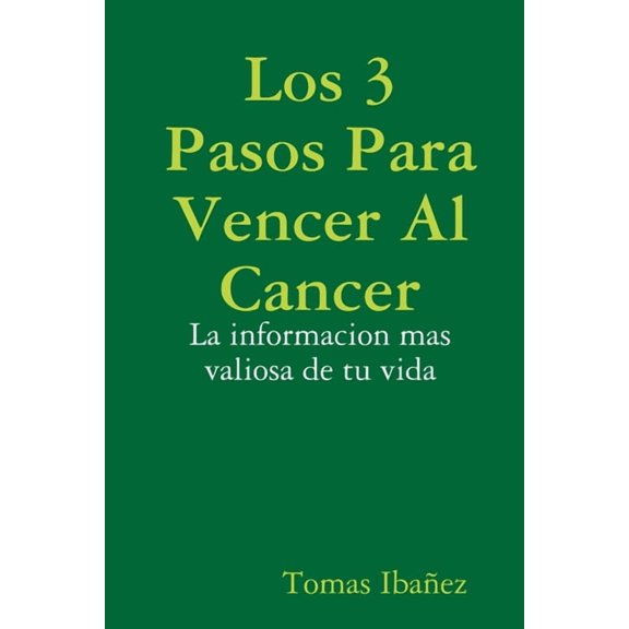 Los 3 Pasos Para Vencer Al Cancer, (Paperback)