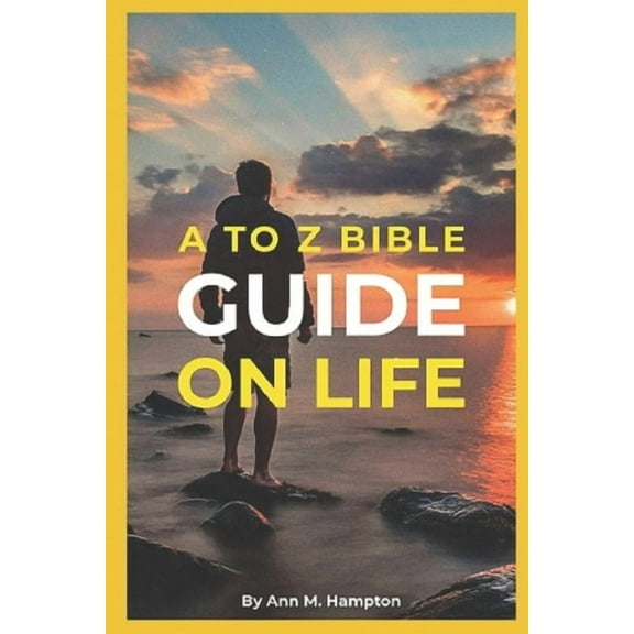 A to Z Bible Guide on Life (Paperback)