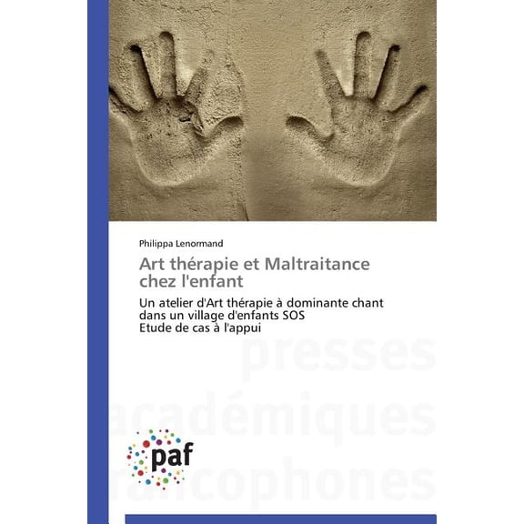 Omn.Pres.Franc.: Art Thérapie Et Maltraitance Chez l'Enfant (Paperback)