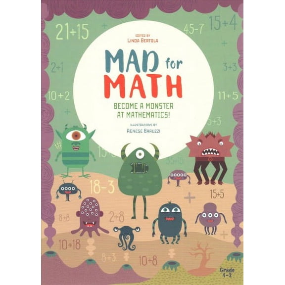 Mad for Math : Become a Monster at Mathematics