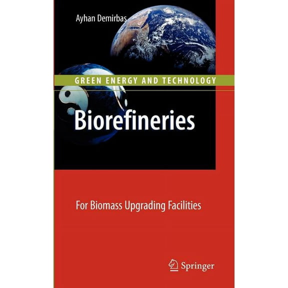 Green Energy and Technology Biorefineries: For Biomass Upgrading Facilities, (Hardcover)