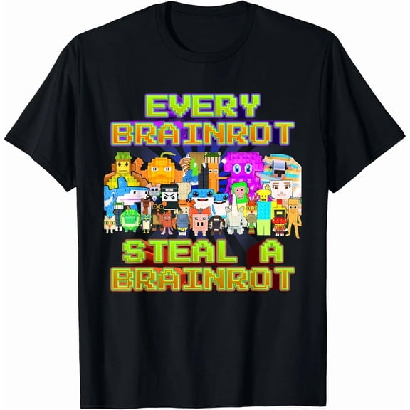 Every Brainrot Steal a Brainrot Funny Humor Graphic Design Viral Unisex T-Shirt, up to Size 5XL