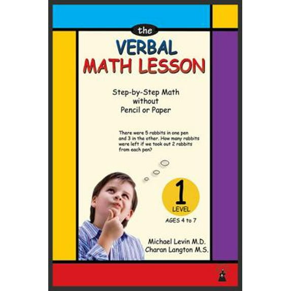 Pre-Owned The Verbal Math Lesson, Book 1: Step by Step Math Without Pencil or Paper (Paperback) 0913063274 9780913063279