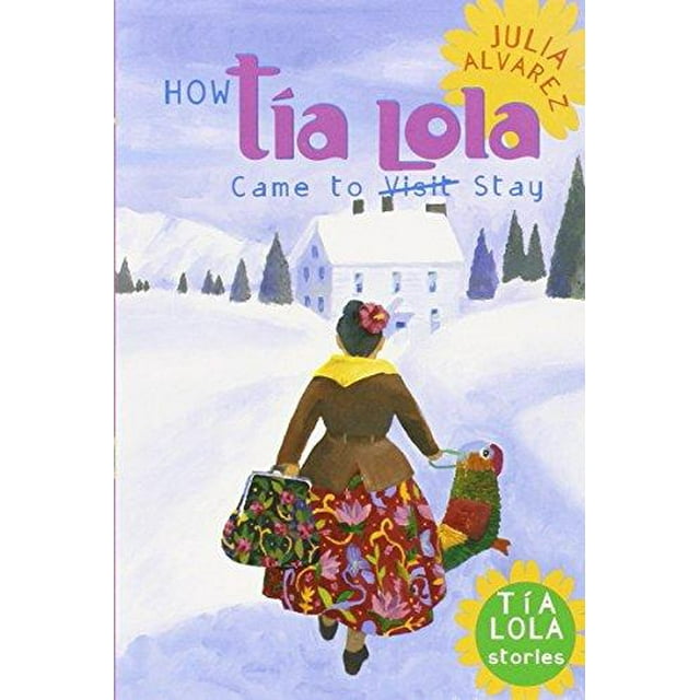 Comment Tia Lola Est Venue pour Rester par Alvarez, Julia