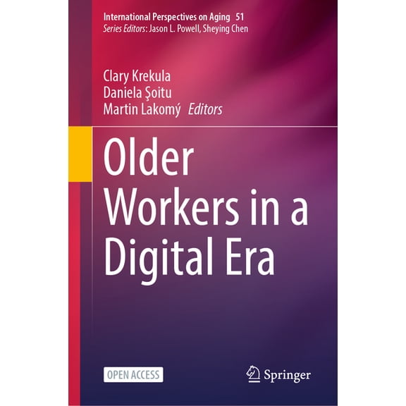 International Perspectives on Aging Older Workers in a Digital Era, Book 51, (Hardcover)