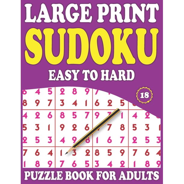 large print sudoku puzzle book for adults 18 one puzzle in per page easy medium and hard sudoku puzzle book for adults mixed sudoku puzzle book paperback large print walmart com