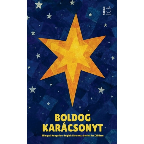 Boldog KarÃ¡csonyt: Bilingual Hungarian-English Christmas Stories for Children, (Paperback)