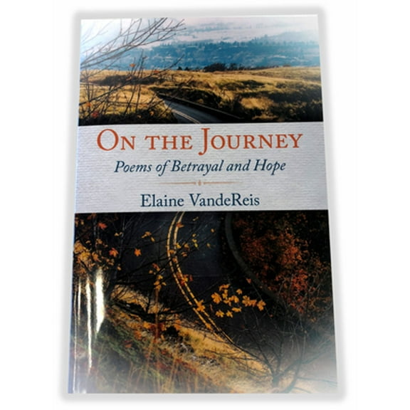 On the Journey: Poems of Betrayal and Hope (Paperback)