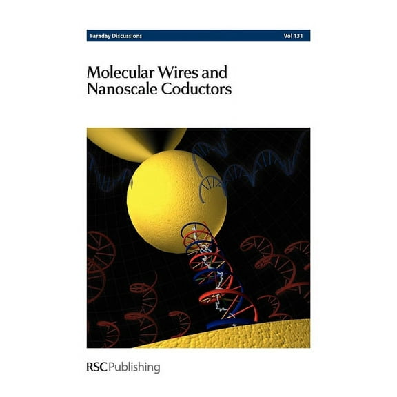 Faraday Discussions Molecular Wires and Nanoscale Conductors: Faraday Discussions No 131, Book 131, (Hardcover)
