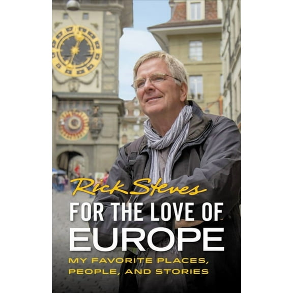 For the Love of Europe: My Favorite Places, People, and Stories, (Paperback)