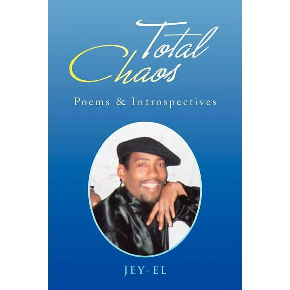 Total Chaos : Poems & Introspectives