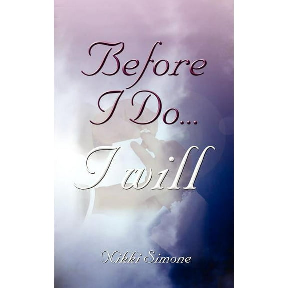 Before I Do...I Will (Paperback) by Nikki Simone