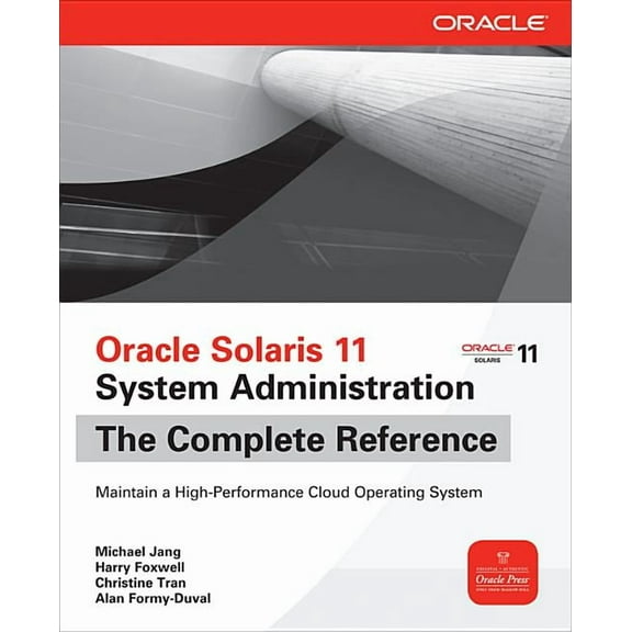 Oracle Solaris 11 System Administration the Complete Reference, (Paperback)