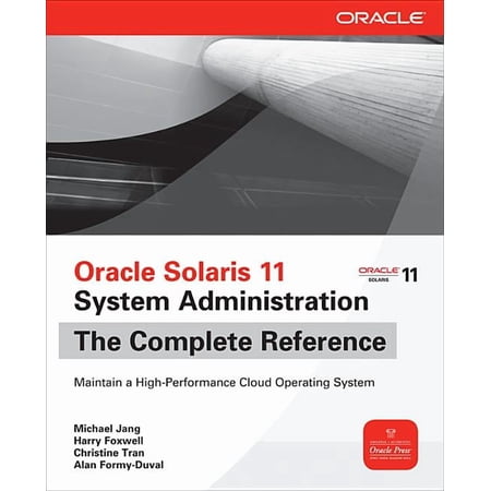 Oracle Solaris 11 System Administration the Complete Reference (Paperback)