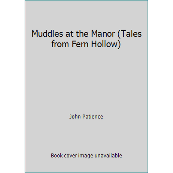 Pre-Owned Muddles at the Manor (Tales from Fern Hollow) (Hardcover) 071050229X 9780710502292