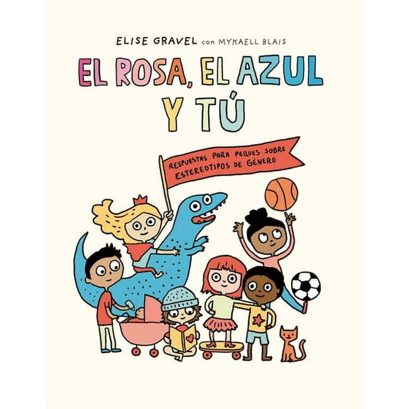 Egalitè El Rosa, El Azul Y Tú, (Hardcover)