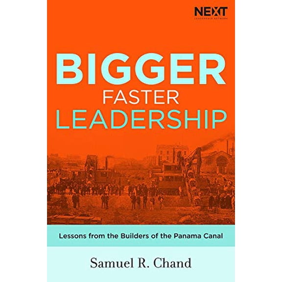 Pre-Owned Bigger, Faster Leadership: Lessons from the Builders of the Panama Canal (Hardcover)