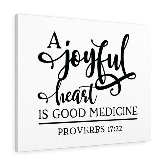 Scripture Walls A Joyful Heart Is Good Proverbs 17:22 Bible Verse Canvas Christian Wall Art Ready to Hang Unframed