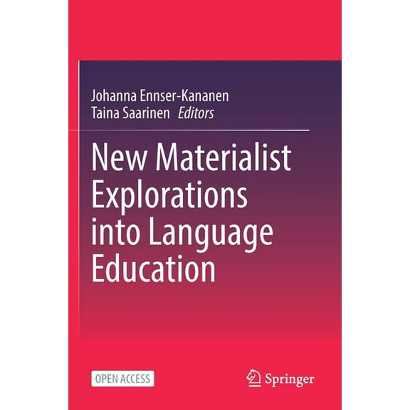 New Materialist Explorations Into Language Education, (Paperback)