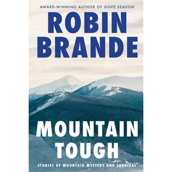Mountain Tough: Stories of Mountain Mystery and Survival, (Paperback)