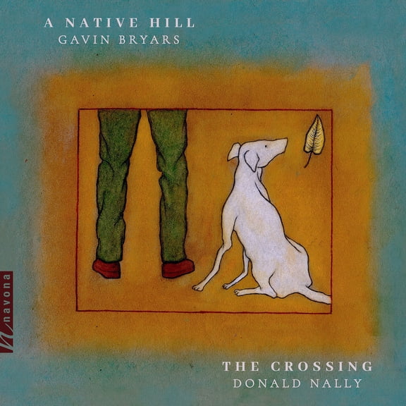 The Crossing - Bryars: A Native Hill - Music & Performance - Vinyl
