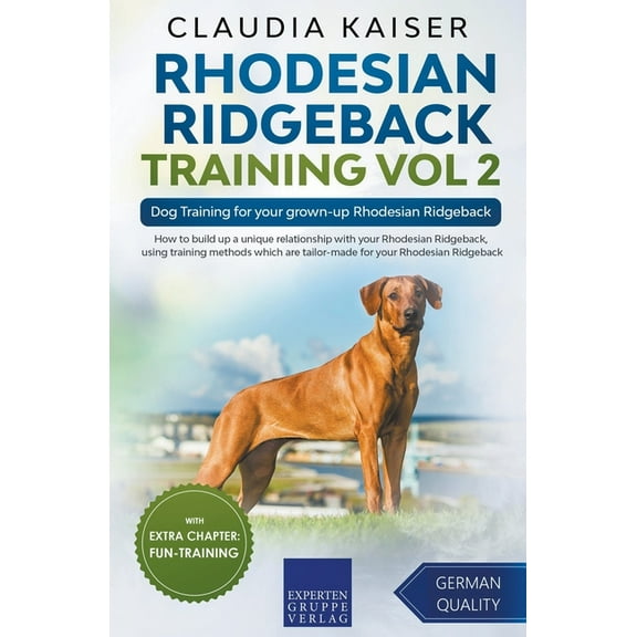 Rhodesian Ridgeback Training Rhodesian Ridgeback Training Vol 2 - Dog Training for your grown-up Rhodesian Ridgeback, Book 2, (Paperback)