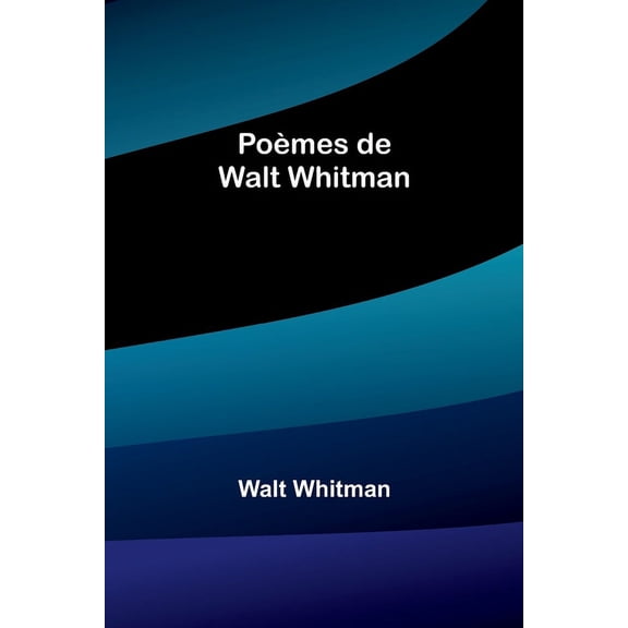 Poèmes de Walt Whitman, (Paperback)
